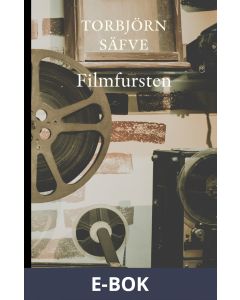 Filmfursten : en cinematografisk roman, E-bok