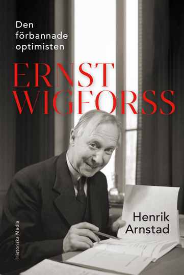 Den Förbannade Optimisten Ernst Wigforss