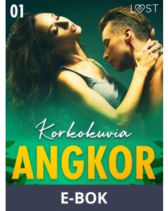 Angkor 1: Korkokuvia - eroottinen novelli, E-bok