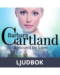 Rescued by Love (Barbara Cartland's Pink Collection 111), Ljudbok