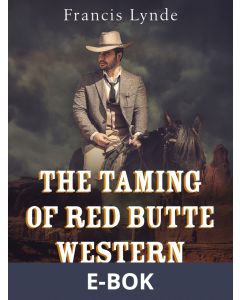 The Taming of Red Butte Western, E-bok
