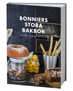 Bonniers stora bakbok : sötebröd, surdegar och salta kex