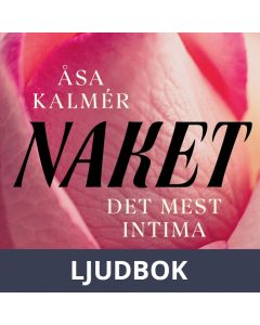 Naket : Det mest intima, Ljudbok