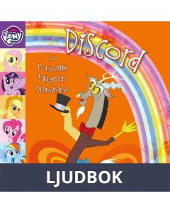 My Little Pony - Discord ja Ponyville Playersin Dramarama, Ljudbok