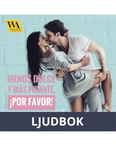 Menos dulce y más picante, ¡por favor!, Ljudbok