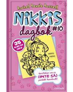 Nikkis dagbok #10 : berättelser om en (inte så) perfekt hundvakt