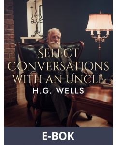 Select Conversations with an Uncle, E-bok