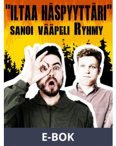 Iltaa Häspyyttäri , sanoi vääpeli Ryhmy, E-bok