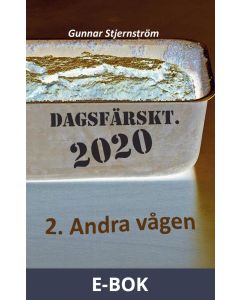 Dagsfärskt 2 - Andra vågen: 133 verser i realtid, dag för dag, E-bok