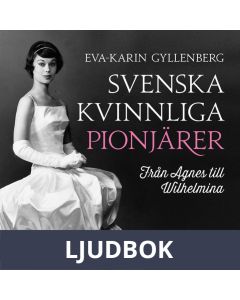 Svenska kvinnliga pionjärer, Ljudbok