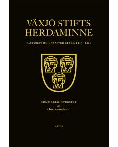 Växjö stifts herdaminne : pastorat och präster cirka 1915-2001