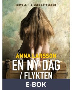 En ny dag / Flykten, E-bok