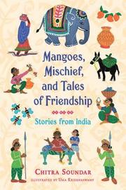 Mangoes, Mischief, And Tales Of Friendship: Stories From India