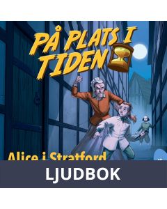 På plats i tiden 4: Alice i Stratford, Ljudbok