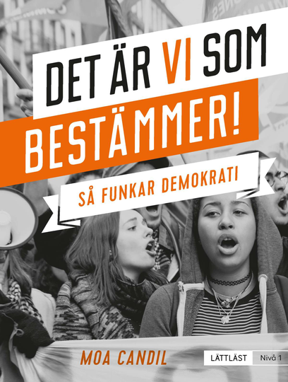 Det Är Vi Som Bestämmer! - Så Funkar Demokrati (lättläst) Nivå 1