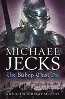 The Bishop Must Die (The Last Templar Mysteries 28)