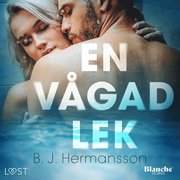 En vågad lek - erotisk novell