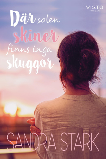 Där Solen Skiner Finns Inga Skuggor