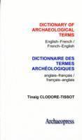 Dictionary of Archaeological Terms: English/French - French/English