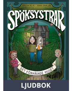Spöksystrar 6. Det förhäxade huset, Ljudbok