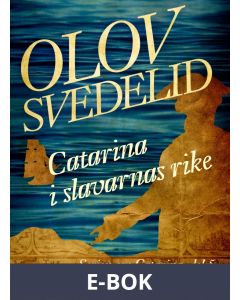 Catarina i slavarnas rike : En historisk roman, E-bok