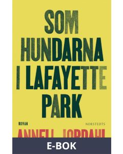 Som hundarna i Lafayette Park, E-bok