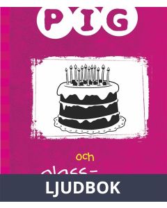 Pig 6: Pig och glasstårtan, Ljudbok