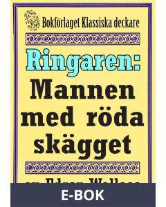 Ringaren. Mannen med det röda skägget. Återutgivning av text från 1928, E-bok