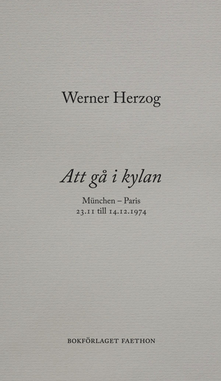 Att Gå I Kylan - München - Paris 23.11 Till 14.12.1974