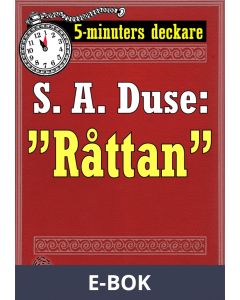 5-minuters deckare. S. A. Duse: Råttan . Återutgivning av text från 1929, E-bok
