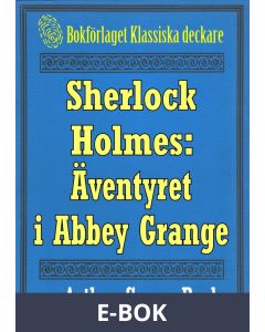 Sherlock Holmes: Äventyret i Abbey Grange - Återutgivning av text från 1930, E-bok