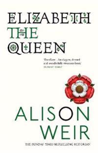 Elizabeth, the Queen
