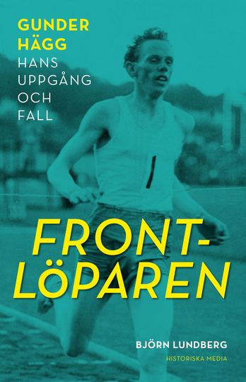 Frontlöparen - Gunder Hägg, Hans Uppgång Och Fall