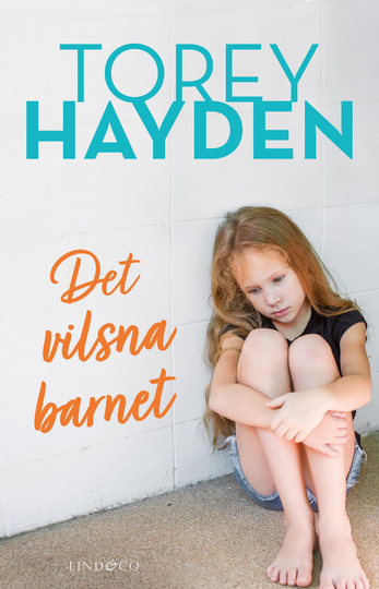 Det Vilsna Barnet - Den Sanna Historien Om En Flicka Som Inte Kunde Be Om Hjälp