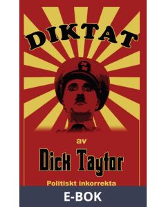 Diktat av Dick Taytor, E-bok