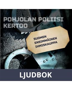 Suomen ensimmäinen ihmiskauppa, Ljudbok