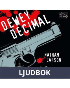 Dewey Decimal - En neurotisk hitman i ett sargat New York, Ljudbok