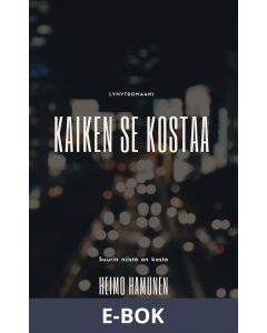 Kaiken se kostaa, E-bok