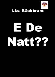 E de natt??