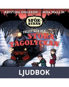 Spökbyrån. Fallet med den stora tågolyckan, Ljudbok
