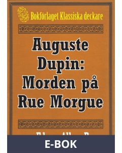 Auguste Dupin: Morden på Rue Morgue - Återutgivning av text från 1860, E-bok