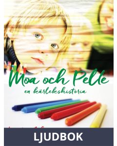 Moa och Pelle : en kärlekshistoria, Ljudbok