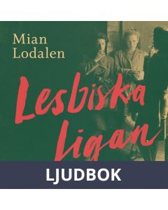 Lesbiska ligan : En sann kriminalhistoria, Ljudbok