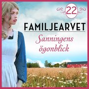 Sanningens ögonblick: En släkthistoria