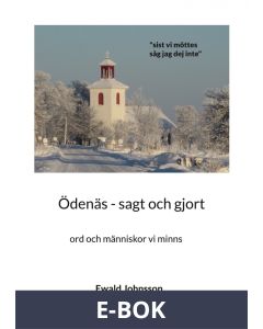 Ödenäs - sagt och gjort: ord och människor vi minns, E-bok