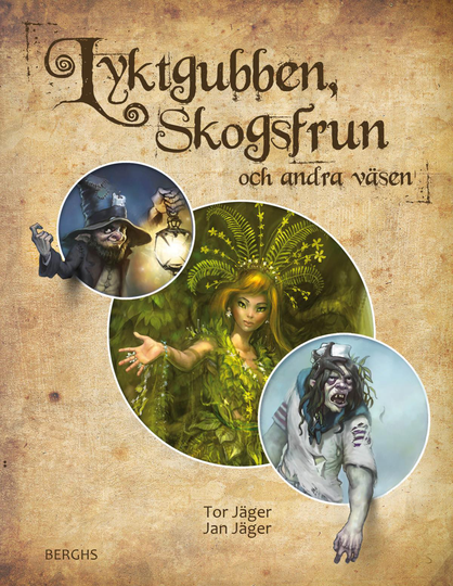Lyktgubben, Skogsfrun Och Andra Väsen