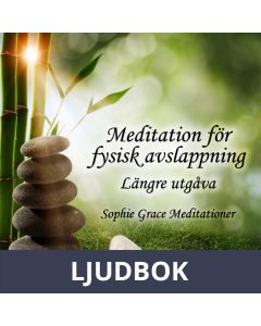 Meditation för fysisk avslappning. Längre utgåva, Ljudbok