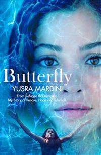 Butterfly: From Refugee to Olympian - My Story of Rescue, Hope, and Triumph