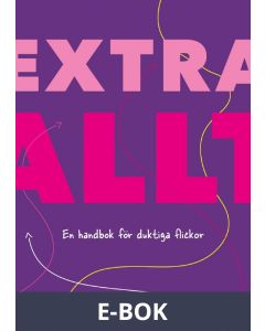 Extra allt : en handbok för duktiga flickor, E-bok