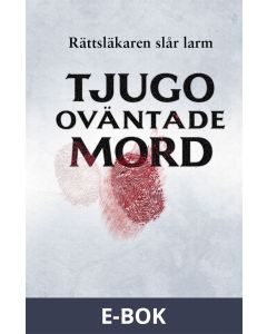Tjugo oväntade mord - rättsläkaren slår larm, E-bok